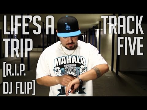 BLESSED EPK | LIFES A TRIP [RIP DJ FLIP]