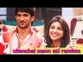 Chanchal Mann Ati Random Song Shuddh Desi Romance Sushant Singh Rajput Parineeti Divya