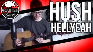 Hellyeah - Hush | Acoustic Instrumental Cover