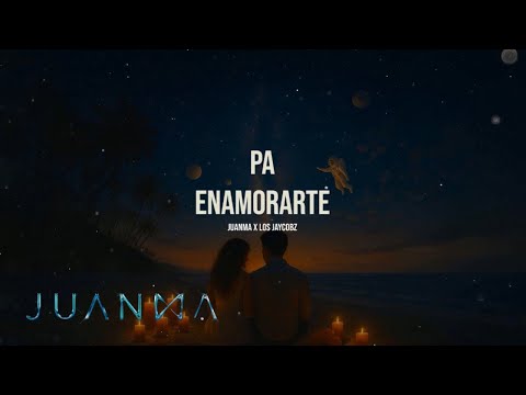 Pa Enamorarte - JUANMA, Los Jaycobz (Video Lyrics)