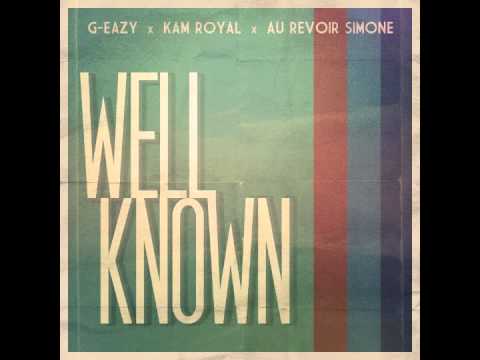 G-Eazy - Well-Known ft. KAM Royal
