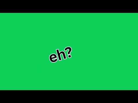 Eh eh eh Meme Green Screen