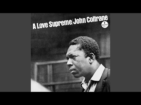 A Love Supreme, Pt. IV - Psalm (Monophonic Mix)