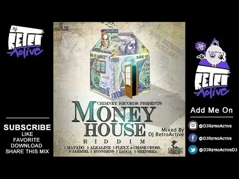 DJ RetroActive - Money House Riddim Mix (Full) [Chimney Records] February 2017