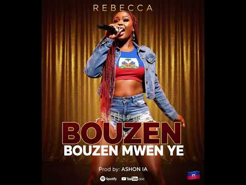 BOUZEN MWEN YE-REBECCA (oficial audio)