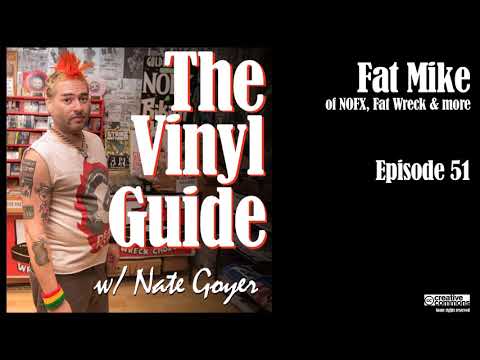 Ep051 - Fat Mike of NOFX, Fat Wreck Chords & More - Longform Interview - The Vinyl Guide
