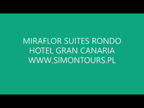 RONDO MIRAFLOR SUITES HOTEL GRAN CANARIA What to do Co zwiedzic wycieczki lokalne www.simontours.pl