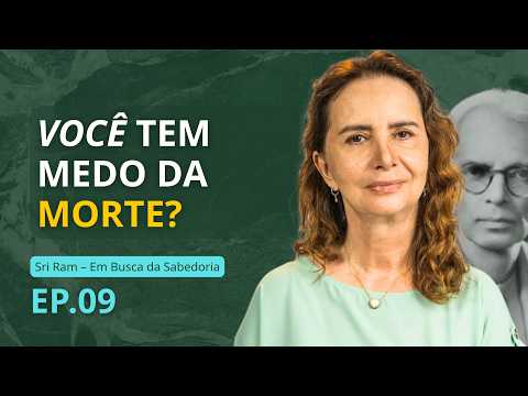 Cap. 9 - Encontrando a Morte como uma Amig | Em Busca da Sabedoria - Lúcia Helena Galvão