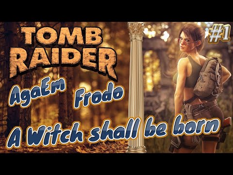 Tomb Raider Custom wraz z AgaEm odc.1 - A Witch shall be born