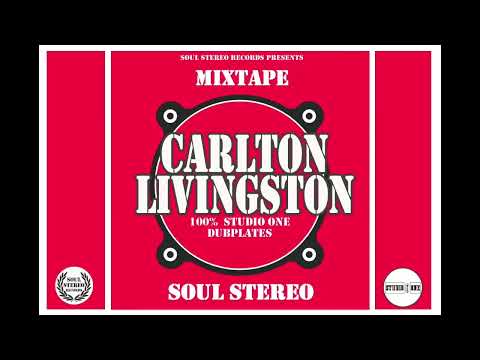 📼 Carlton Livingston 🇯🇲 Dubplates 💿 Mixtape by Soul Stereo 2025.