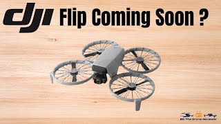 DJI Flip Coming Soon ?