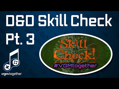 vgmtogether 2021, Day 3 - Music - D&D Skill Check Part 3