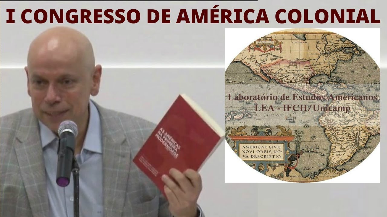 LEANDRO KARNAL - Palestra de Abertura (I Congresso de América Colonial)