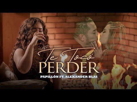 Papillón ft. Alexander Blas - Te Tocó Perder (Videoclip Oficial)