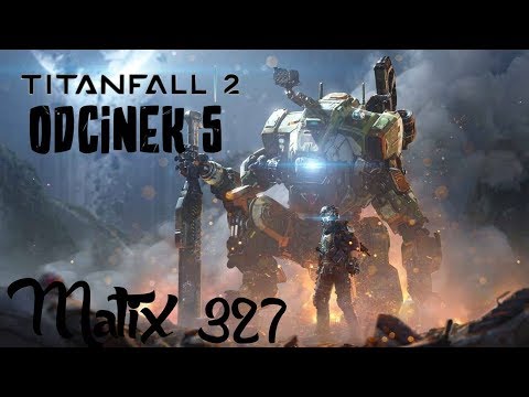 Titanfall 2 Odc 5  Nigdy więcej skrótów