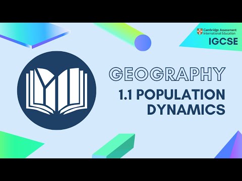 IGCSE Geography: 1.1 Population Dynamics