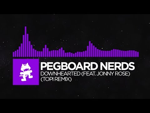[Dubstep] - Pegboard Nerds - Downhearted (Topi Remix) [Monstercat EP Release]