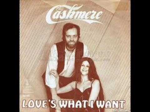 Cashmere - Love's What I Want