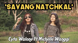 Download lagu SAYANG NATCHKAL - Cyta Walone Ft Michelle Wanggi mp3 Download lagu SAYANG NATCHKAL - Cyta Walone Ft Michelle Wanggi mp3