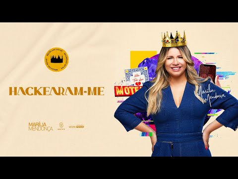 Hackearam-Me - Marília Mendonça