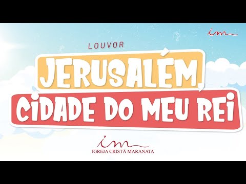 Jerusalém, cidade do meu Rei - LOUVOR - Crianças Intermediários e Adolescentes