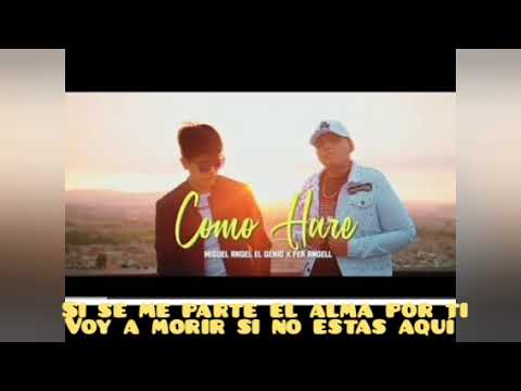 Cómo Haré - Miguel Ángel El Genio Ft Fer Angell Letra Music