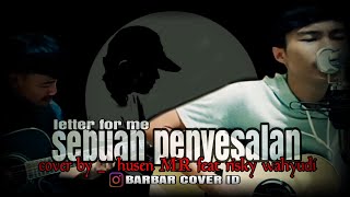 Download lagu sebuah penyesalan _ letter for me _ cover by husen MR feat rizki wahyudi mp3