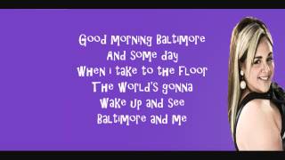 Good Morning Baltimore- Hairspray Lyrics Video