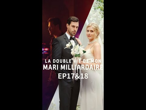 ???? #17&18 La Double Vie De Mon Mari Milliardaire #drama #film #reelshortvideo