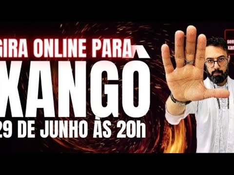 GIRA ONLINE PARA XANGÔ! Bônus: CABOCLOS E BOIADEIROS