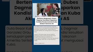 Megawati Bertemu Dubes Kuba Dagmar Gonzalez, Kondisi Ekonomi Kuba Jadi Sorotan