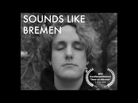 "SOUNDS LIKE BREMEN" [Music Video 2023] - WfB Short Film Contenst - 1st Place
