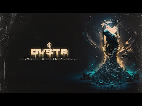DVSTR - Lost In The Abyss (Lyric Video)