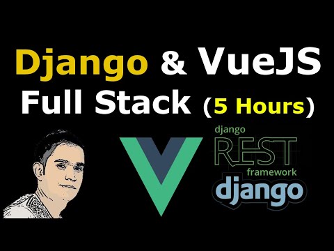 Django and VueJS Full Stack Course For Beginners [ How to Become Full Stack Developer ]