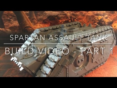 Spartan Assault Tank - Build Video Part 1