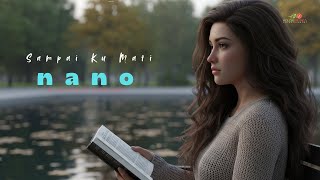 Download lagu Sampai Ku Mati – NANO |   | Kolor Music Entertainment mp3