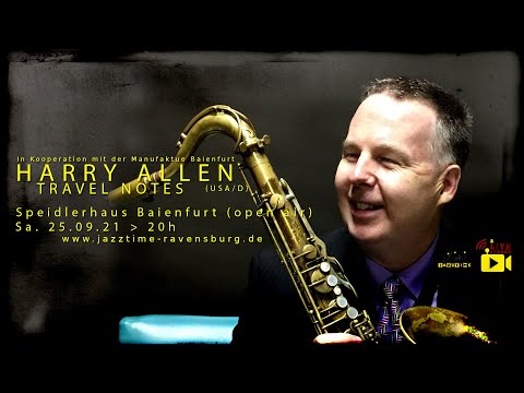 Jazztime Live & Stream - HARRY ALLEN – TRAVEL NOTES (USA/D)