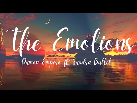 Damon Empero ft. Sandra Bullet - The Emotions[lyrics]