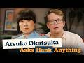 Why Do Clocks Go Clockwise Atsuko Okatsuka Asks Hank Anything