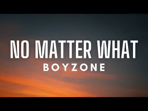 Boyzone - No Matter What (Lyrics)