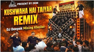 Download lagu Kushwaha Hai Taiyar 💥 | Royal Barat Special EDM Remix Song | DJ Deepak Khailar mp3