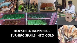 Kenyan Entrepreneur Farming Snails for Food & Beauty Products.