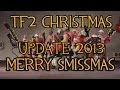 Team Fortress 2 Christmas 2013 Update - Happy ...