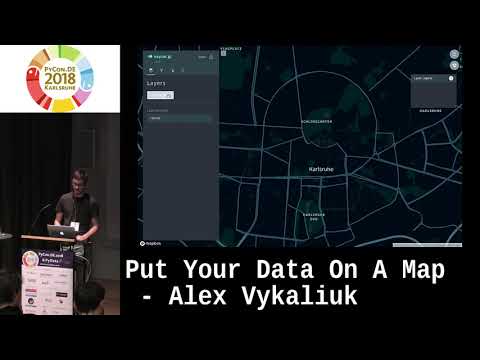 PyCon.DE 2018: Put Your Data On A Map - Alex Vykaliuk