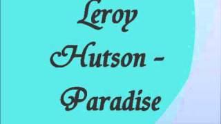 Leroy Hutson - Paradise