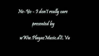 Ne-Yo - I don&#39;t really care (HQ)