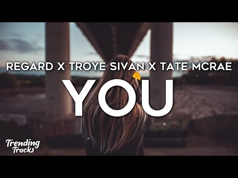 Regard x Troye Sivan x Tate McRae - You (Clean - Lyrics)