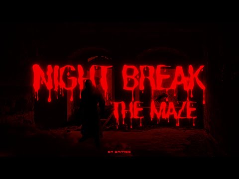 Night Break: The Maze