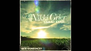 Nikki Grier "Summer Breeze" produced by Seige Monstracity