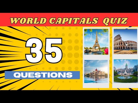 WORLD CAPITALS QUIZ 🧠 | 35 question and answer trivia